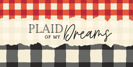 Plaid-of-my-dreams fabric banner