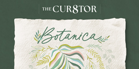 theCUR8TOR_banner_BOTANICA275px