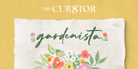 theCUR8TOR_banner_GARDENISTA-275px-